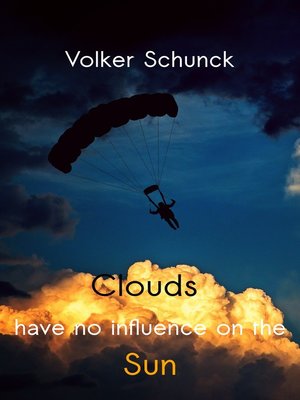 cover image of Clouds Have No Influence On the Sun
